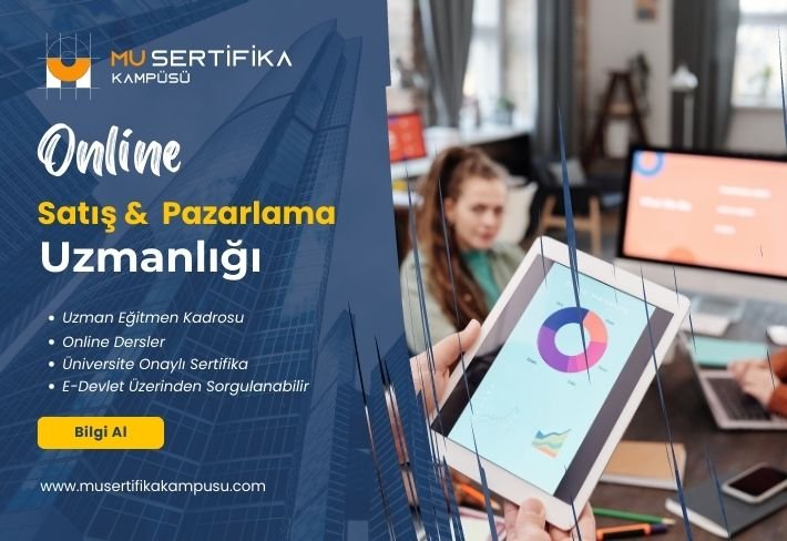 Satış ve Pazarlama Uzmanlığı Eğitimi Sertifika Programı